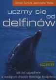 Uczymy się od delfinów. Autor: Schott Simon, Weiss Jeannette. Dobreksiazki.pl Okładka książki Uczymy się od delfinów