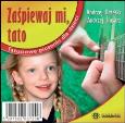 Zaśpiewaj mi, tato CD. Autor: Brzeski Andrzej, Ślusarz Andrzej. Dobreksiazki.pl Okładka książki Zaśpiewaj mi, tato CD