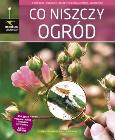 Okładka książki Ogrodnik doskonały. Co niszczy ogród