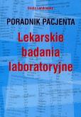 Okładka książki Poradnik pacjenta. Lekarskie badania laboratoryjne