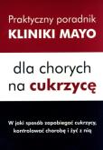 Okładka książki Praktyczny poradnik Mayo dla chorych na cukrzycę
