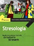 Okładka książki Stresologia. Najskuteczniejsze techniki...