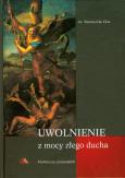 Uwolnienie z mocy złego ducha. Autor: ks. Tournyol du Clos. Dobreksiazki.pl Okładka książki Uwolnienie z mocy złego ducha
