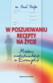 Okładka książki W poszukiwaniu recepty na życie