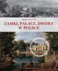 Okładka książki Zamki, pałace, dwory w Polsce