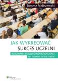 Okładka książki Jak wykreować sukces uczelni