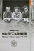 Okładka książki Kobiety z marmuru Robotnice w Polsce w latach 1945-1960