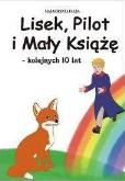 Okładka książki Lisek, Pilot i Mały Książę kolejnych 10 lat