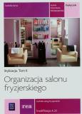 Okładka książki Organizacja salonu fryzjerskiego Stylizacja Tom 2 Technik usług fryzjerskich A.23