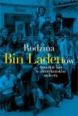 Rodzina Bin Ladenów. Autor: Coll Steve. Dobreksiazki.pl Okładka książki Rodzina Bin Ladenów