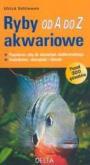 Ryby Akwariowe od A do Z w.2011. Autor: Ulrich Schliewen. Dobreksiazki.pl Okładka książki Ryby Akwariowe od A do Z w.2011