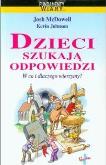 Dzieci szukają odpowiedzi.. Autor: Josh McDowell, Kevin Johnson. Dobreksiazki.pl Okładka książki Dzieci szukają odpowiedzi.