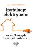 Okładka książki Instalacje elektryczne we współczesnych domach jednorodzinnych