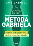 Okładka książki Jak schudnąć bez diety? Metoda Gabriela