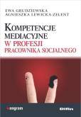 Okładka książki Kompetencje mediacyjne w profesji pracownika socjalnego