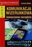 Okładka książki Komunikacja wizerunkowa nowoczesne narzędzia