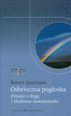 Okładka książki Odwieczna pogłoska. Pytanie o Boga i złudzenie nowożytności