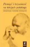 Opakowanie Pamięć i tożsamość na lekcjach polskiego STENTOR