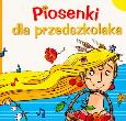 Okładka książki Piosenki dla przedszkolaka 1