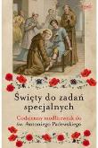 Święty do zadań specjalnych. Autor: Myrcha-Kamińska Małgorzata, Siedlecki Zdzisław. Dobreksiazki.pl Okładka książki Święty do zadań specjalnych