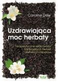 Okładka książki Uzdrawiająca moc herbaty