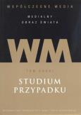 Okładka książki Współczesne media medialny obraz świata t2 Studium przypadku