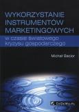 Okładka książki Wykorzystywanie instrumentów marketingowych w czasie światowego kryzysu gospodarczego