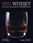 1001 whisky, których warto spróbować. Autor: Murray Jim, Roskrow Dominic. Dobreksiazki.pl Okładka książki 1001 whisky, których warto spróbować