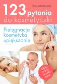 123 pytania do kosmetyczki. Autor: Grażyna Kadłubowska-Siedlarz. Dobreksiazki.pl Okładka książki 123 pytania do kosmetyczki