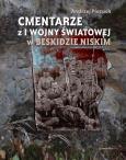 Okładka książki Cmentarze z I wojny światowej w Beskidzie Niskim