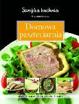 Domowa paszteciarnia. Autor: Labuda Grzegorz. Dobreksiazki.pl Okładka książki Domowa paszteciarnia