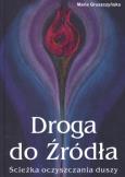 Okładka książki Droga do Źródła. Ścieżka oczyszczania duszy