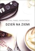 Okładka książki Dzień na ziemi. Proza podróżna
