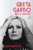 Okładka książki Greta Garbo. Moja miłość