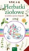 Okładka książki Herbatki ziołowe na drobne życiowe bolączki