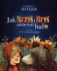 Okładka książki Jak Krzyś i Bryś zdobywali halo