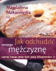 Okładka książki Jak odchudzić swojego mężczyznę samej tracąc ...