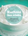 Okładka książki Kuchnia bez mleka
