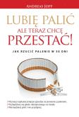Okładka książki Lubię palić. Ale teraz chcę przestać. Jak rzucić..