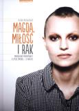 Okładka książki Magda, miłość i rak. Magdalena Prokopowicz...