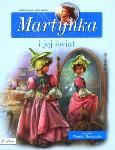 Okładka książki Martynka. I jej świat. Zbiór opowiadań