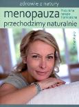 Okładka książki Menopauza. Przechodzimy naturalnie