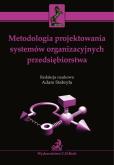 Okładka książki Metodologia projektowania systemów organizacyjnych przedsiębiorstwa