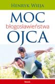 Okładka książki Moc błogosławieństwa ojca
