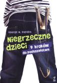 Okładka książki Niegrzeczne dzieci. 9 kroków do posłuszeństwa 2013