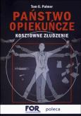 Okładka książki Państwo opiekuńcze. Kosztowne złudzenie