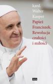 Okładka książki Papież Franciszek 22,05 Rewolucja czułości i miłości