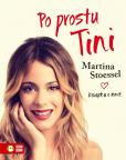 Okładka książki Po prostu Tini. Stoessel Martina. Książka o mnie