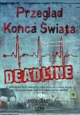 Okładka książki Przegląd Końca Świata: Deadline