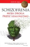 Okładka książki Schizofrenia. Moja droga przez szaleństwo
